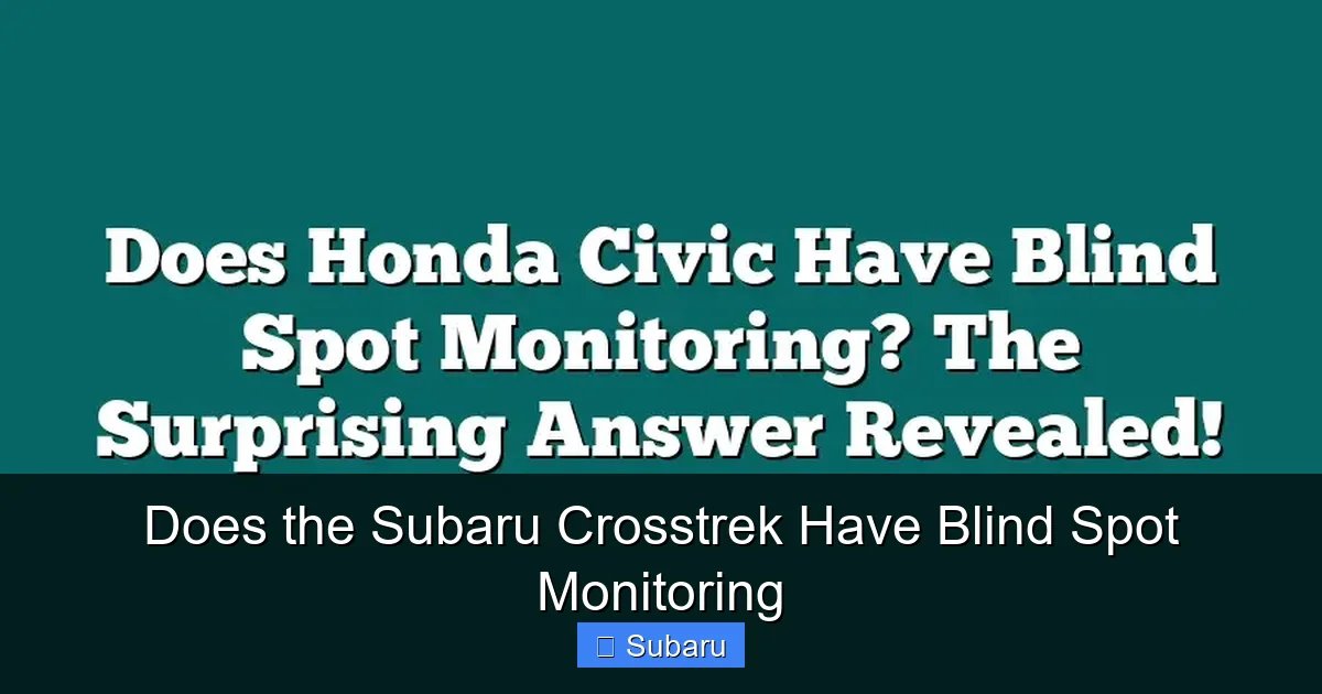 Does the Subaru Crosstrek Have Blind Spot Monitoring