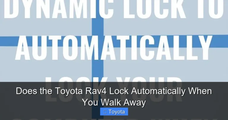 Does the Toyota Rav4 Lock Automatically When You Walk Away