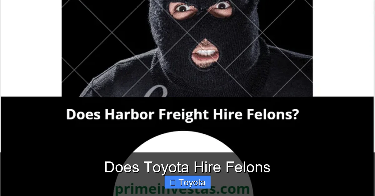 Does Toyota Hire Felons