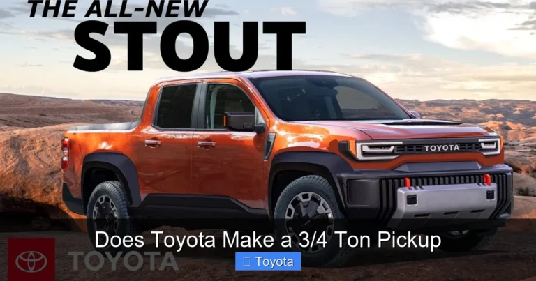 Does Toyota Make a 3/4 Ton Pickup