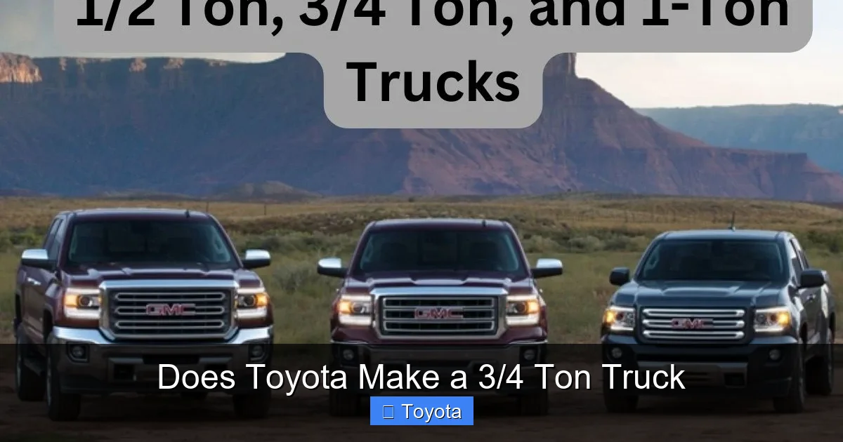 Does Toyota Make a 3/4 Ton Truck