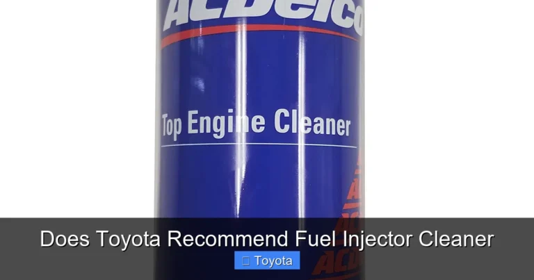 Does Toyota Recommend Fuel Injector Cleaner