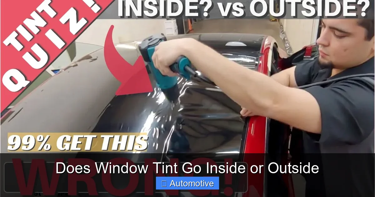 Does Window Tint Go Inside or Outside