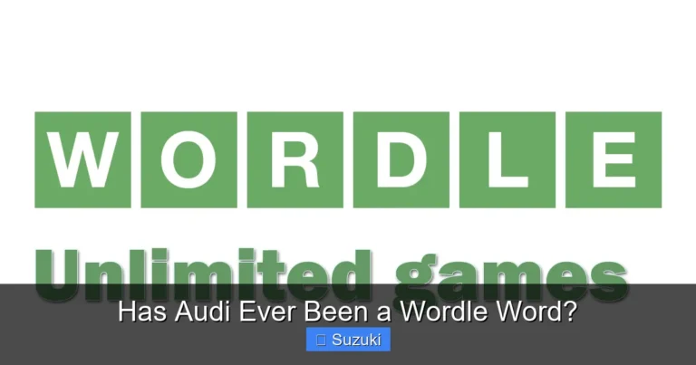 Has Audi Ever Been a Wordle Word?