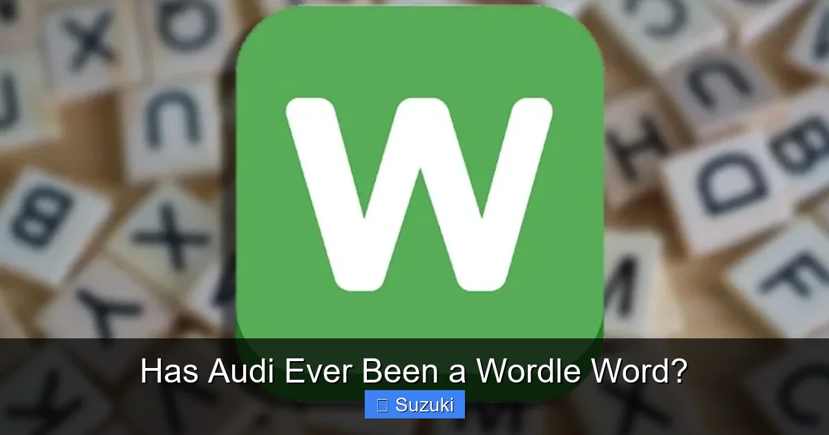 Has Audi Ever Been a Wordle Word?