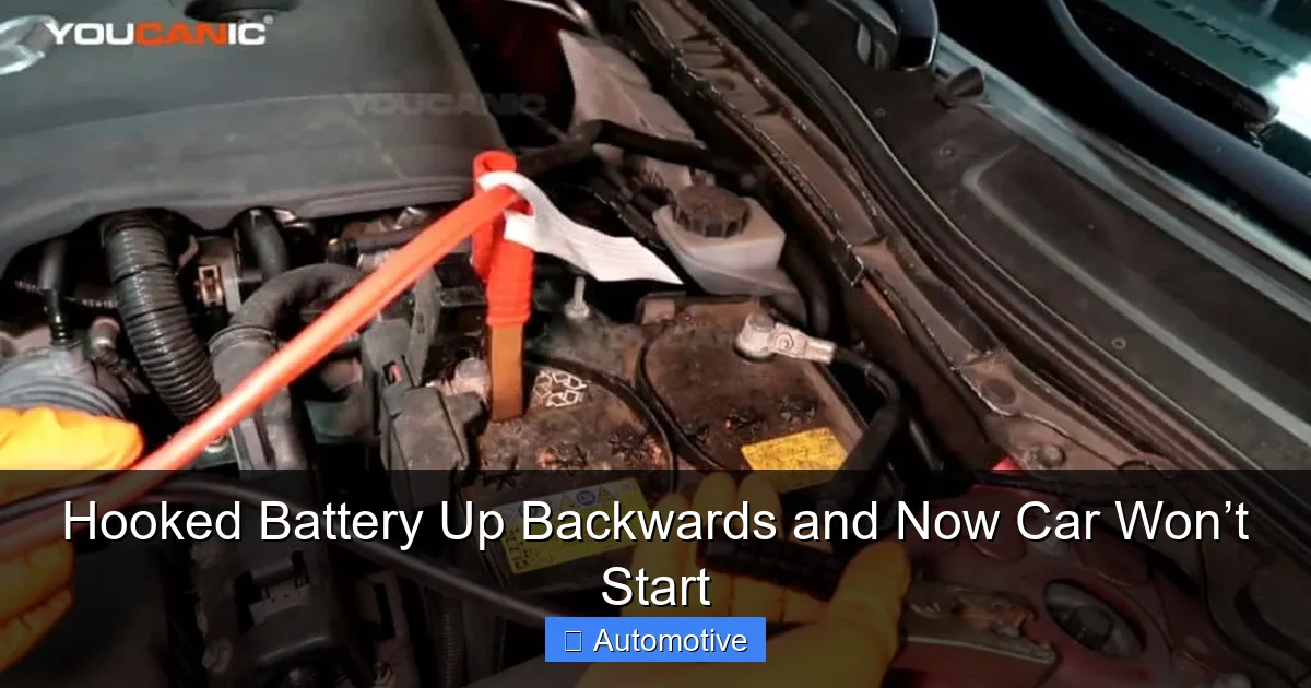 Hooked Battery Up Backwards and Now Car Won’t Start