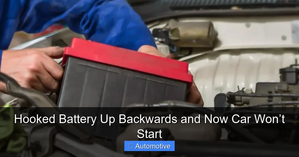 Hooked Battery Up Backwards and Now Car Won’t Start