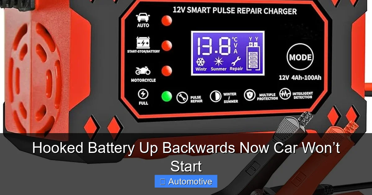 Hooked Battery Up Backwards Now Car Won’t Start