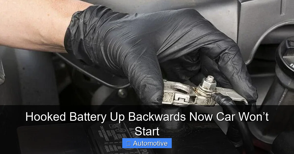 Hooked Battery Up Backwards Now Car Won’t Start