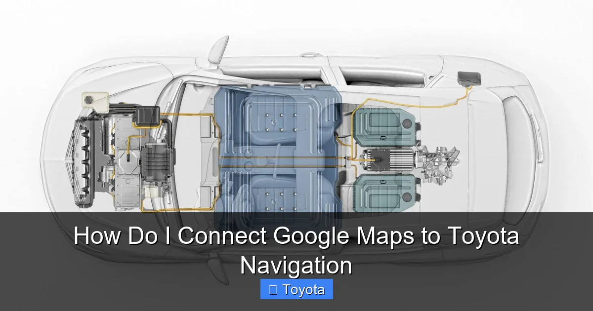 How Do I Connect Google Maps to Toyota Navigation