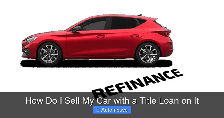 How Do I Sell My Car with a Title Loan on It