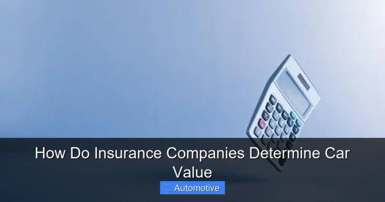 How Do Insurance Companies Determine Car Value