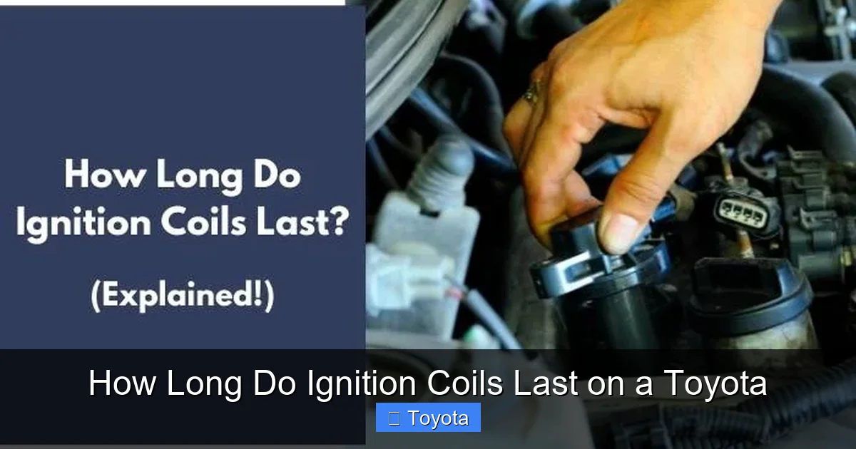 How Long Do Ignition Coils Last on a Toyota