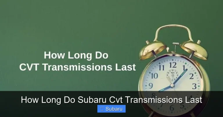 How Long Do Subaru Cvt Transmissions Last