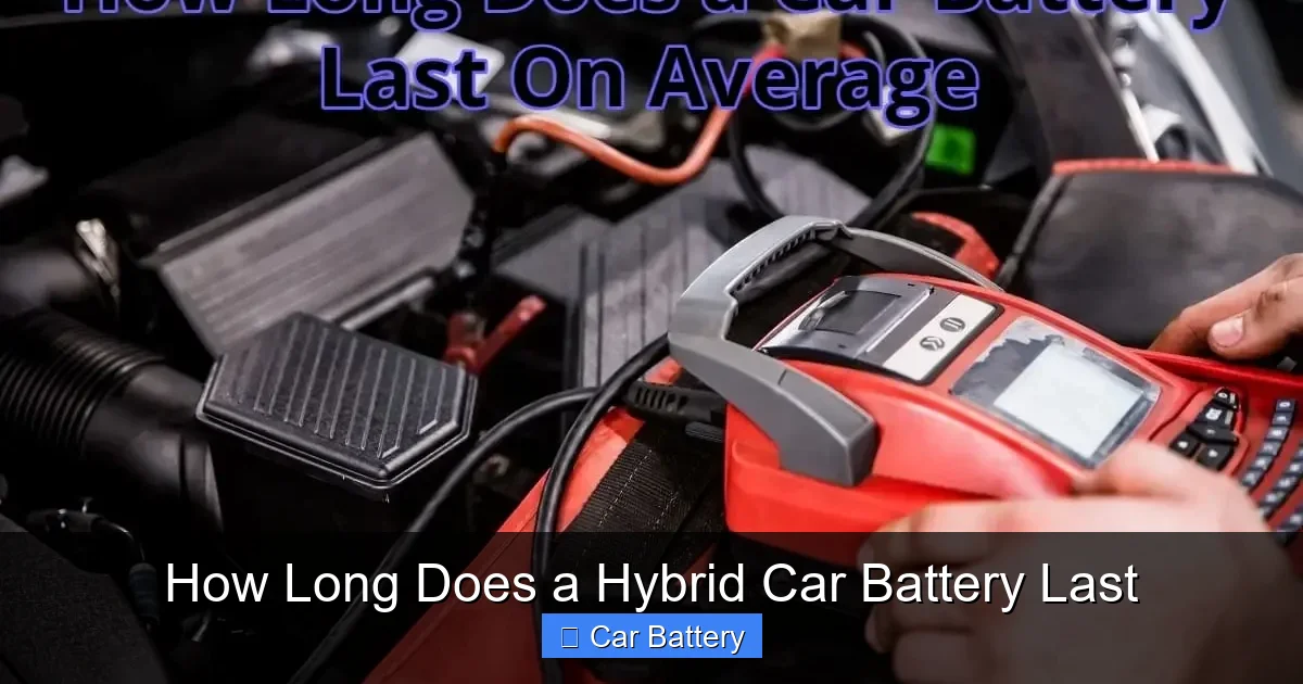 How Long Does a Hybrid Car Battery Last