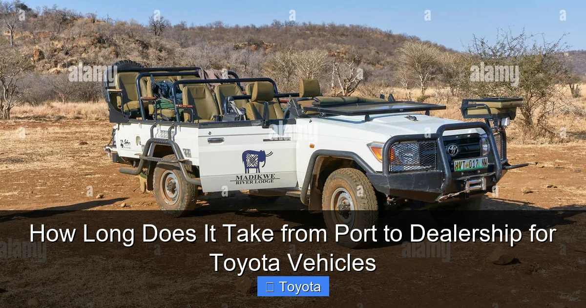 How Long Does It Take from Port to Dealership for Toyota Vehicles