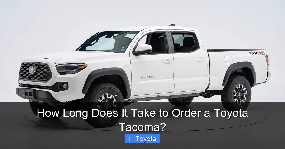 How Long Does It Take to Order a Toyota Tacoma?
