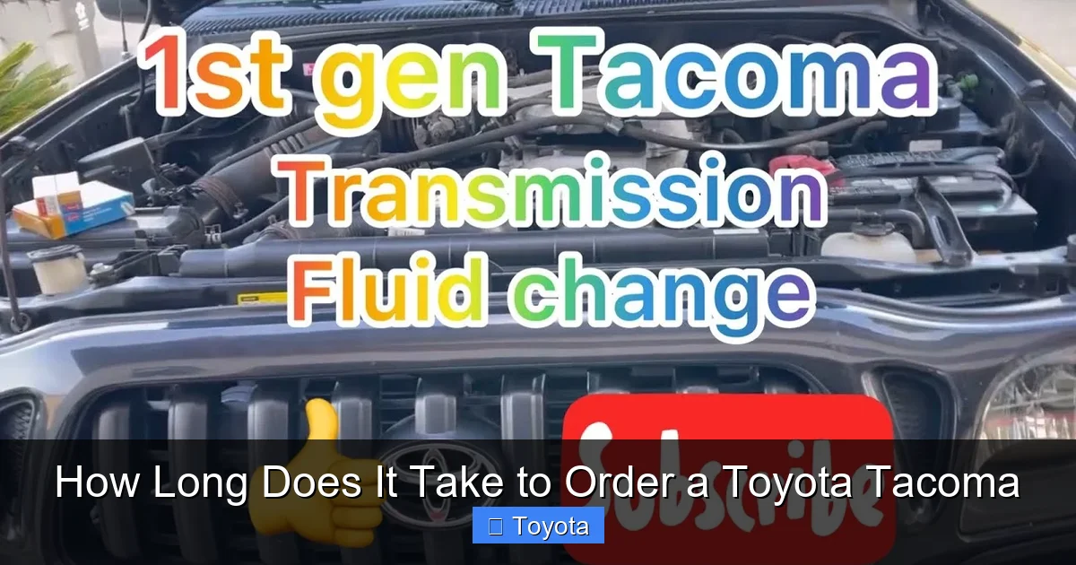 How Long Does It Take to Order a Toyota Tacoma