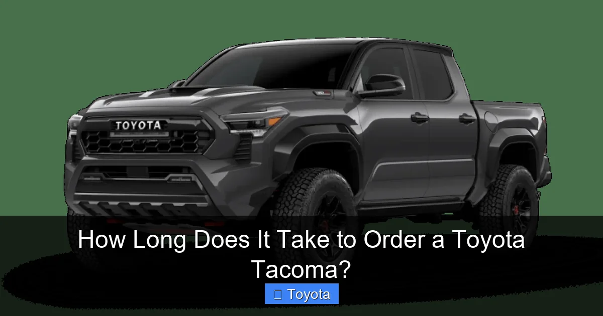How Long Does It Take to Order a Toyota Tacoma?