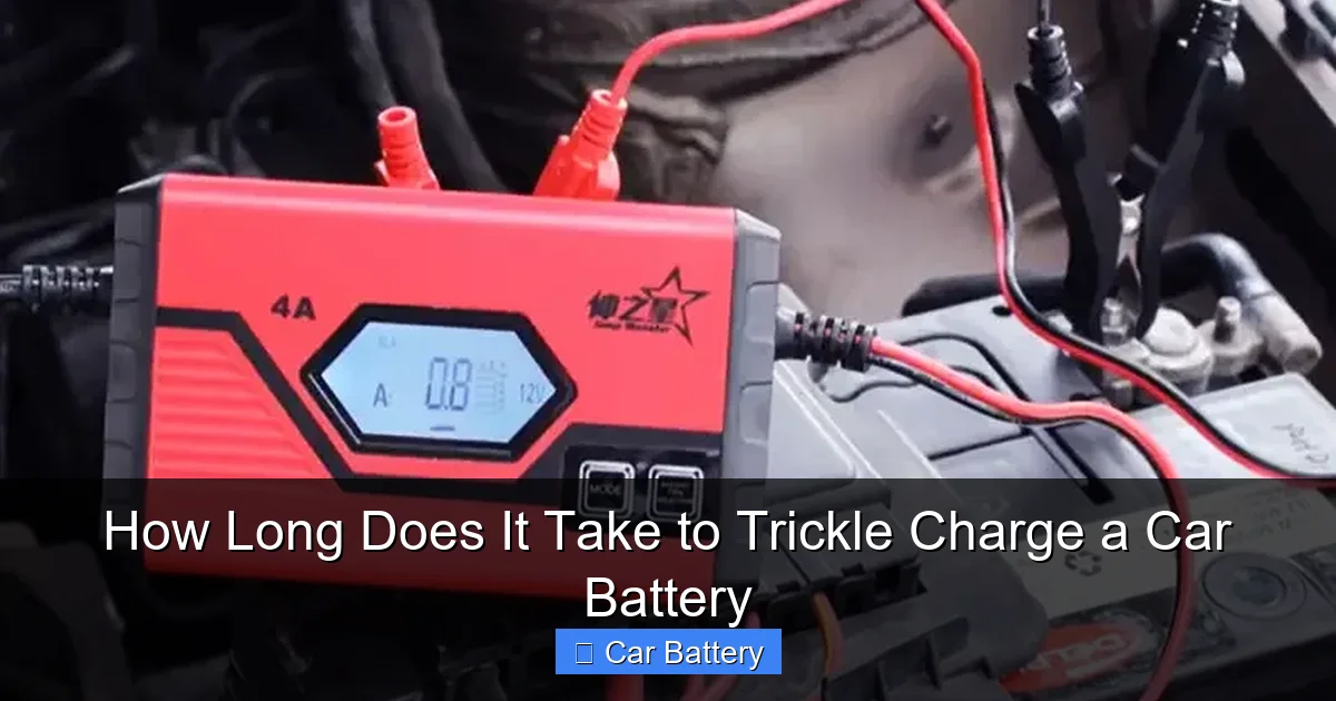 How Long Does It Take to Trickle Charge a Car Battery