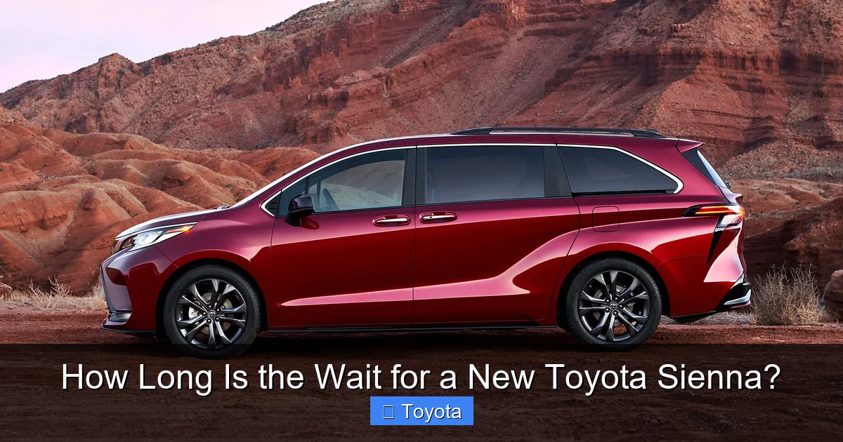 How Long Is the Wait for a New Toyota Sienna?