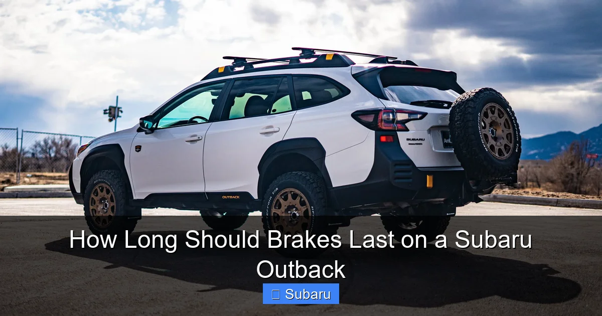 How Long Should Brakes Last on a Subaru Outback