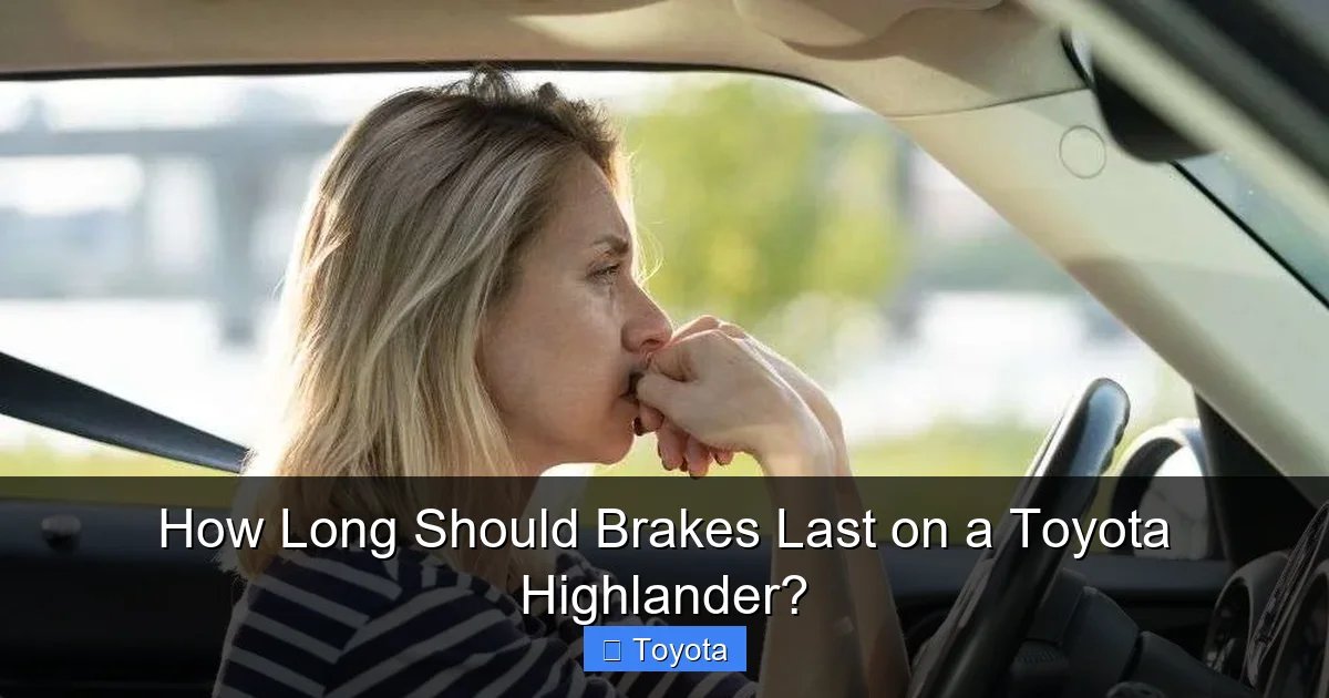 How Long Should Brakes Last on a Toyota Highlander?