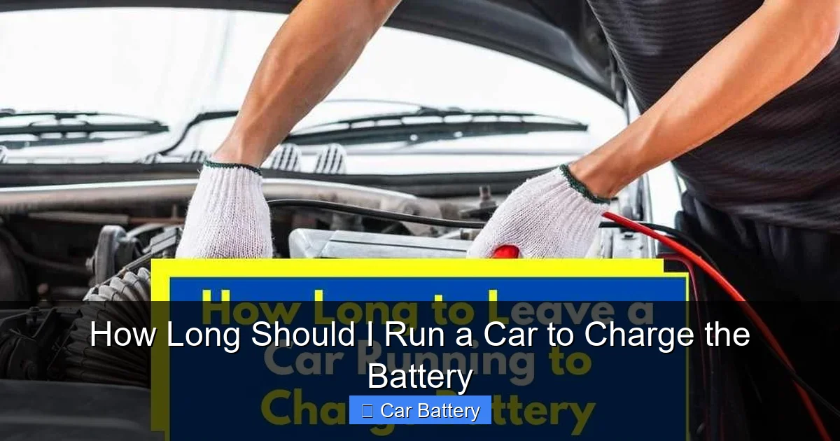How Long Should I Run a Car to Charge the Battery