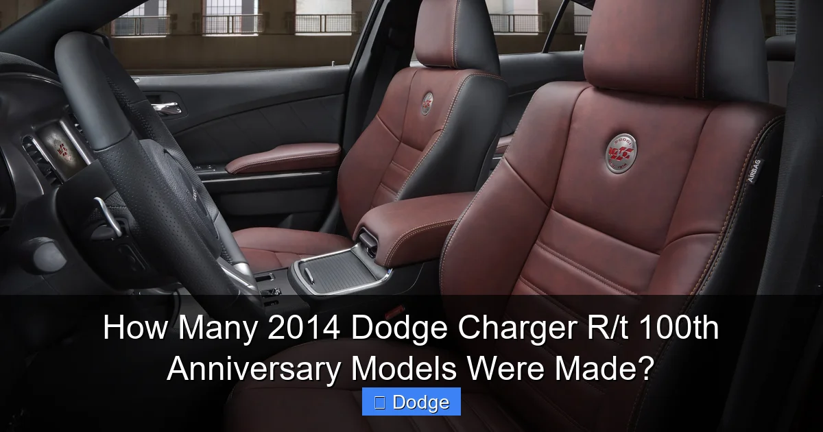 How Many 2014 Dodge Charger R/t 100th Anniversary Models Were Made?