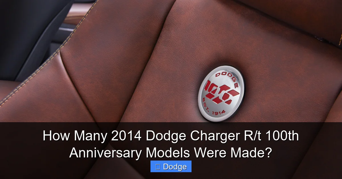 How Many 2014 Dodge Charger R/t 100th Anniversary Models Were Made?