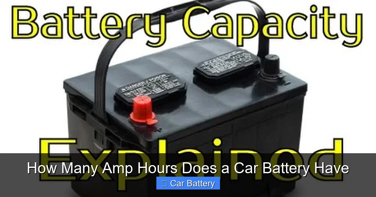 How Many Amp Hours Does a Car Battery Have