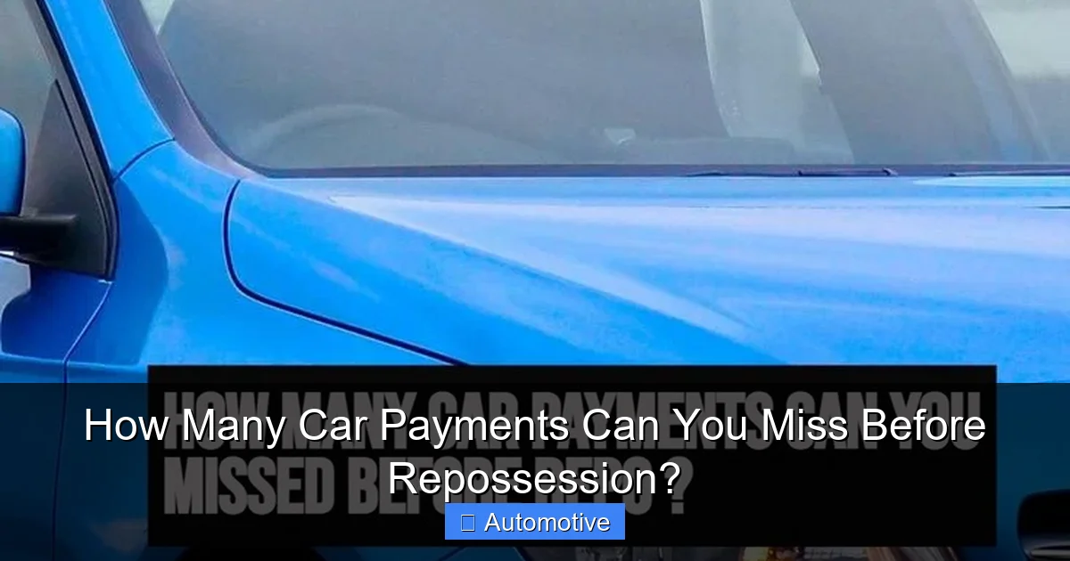 How Many Car Payments Can You Miss Before Repossession?