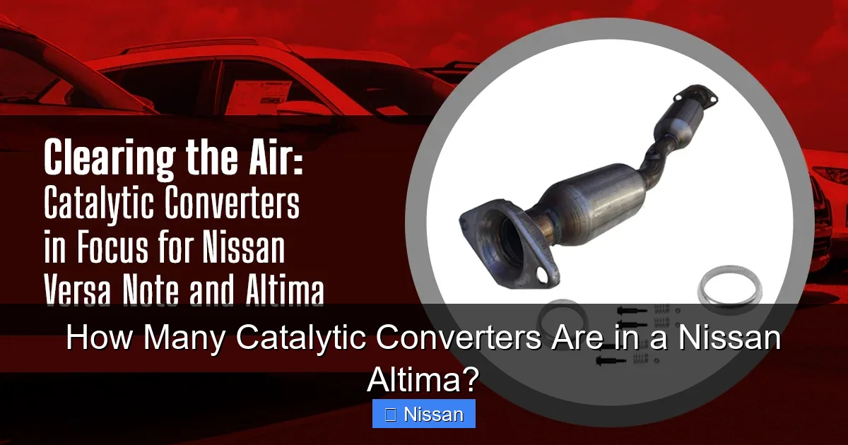 How Many Catalytic Converters Are in a Nissan Altima?