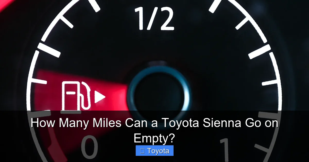 How Many Miles Can a Toyota Sienna Go on Empty?