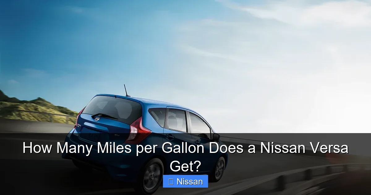 How Many Miles per Gallon Does a Nissan Versa Get?