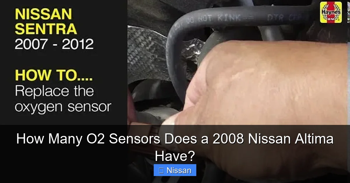 How Many O2 Sensors Does a 2008 Nissan Altima Have?
