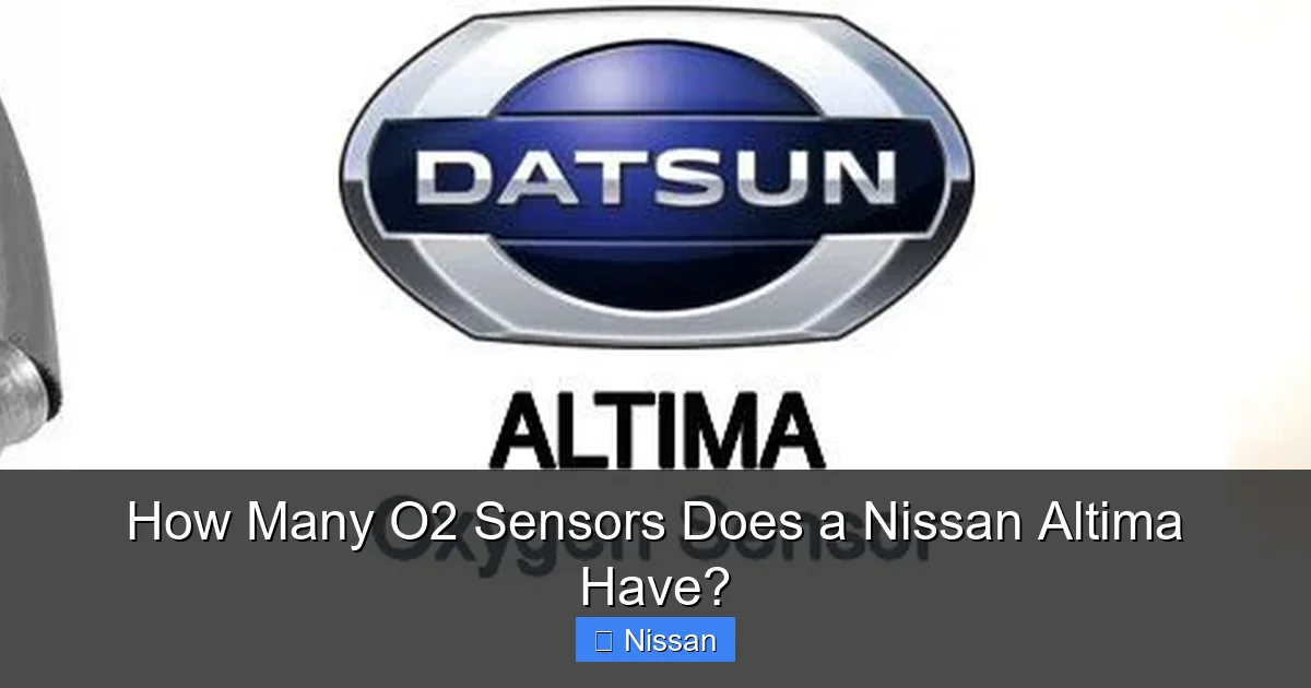 How Many O2 Sensors Does a Nissan Altima Have?