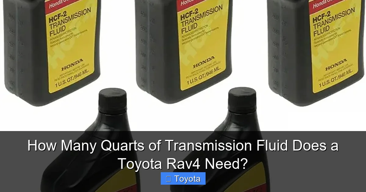 How Many Quarts of Transmission Fluid Does a Toyota Rav4 Need?