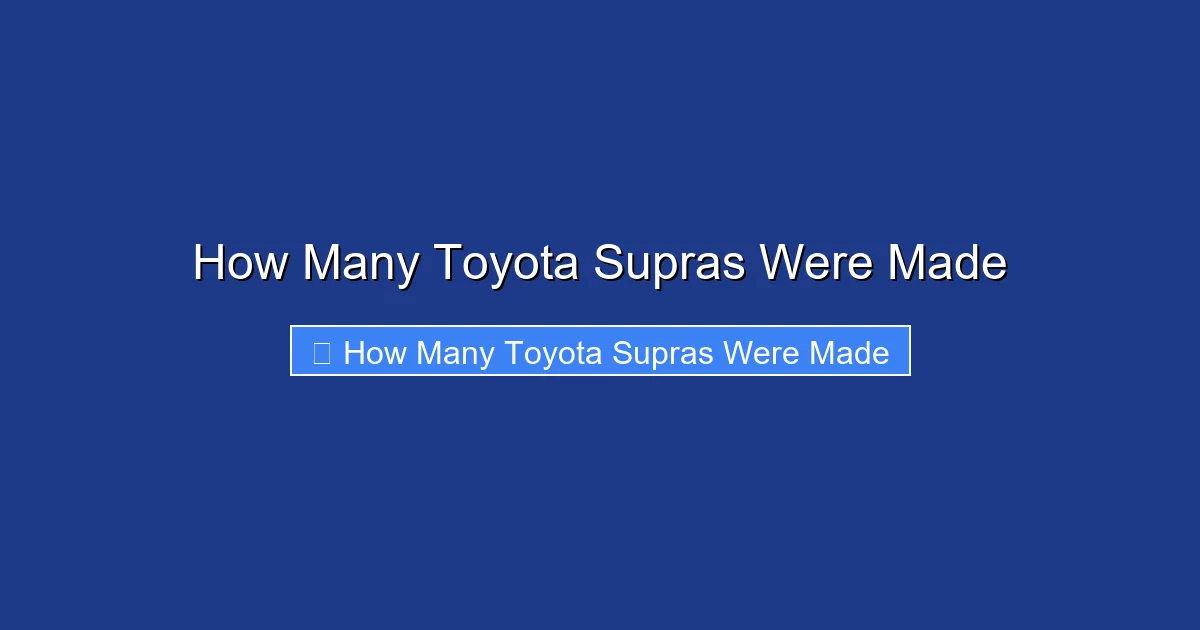 How Many Toyota Supras Were Made