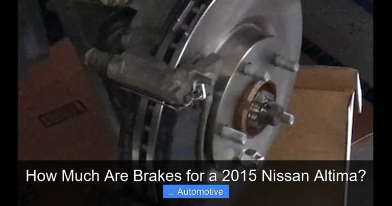 How Much Are Brakes for a 2015 Nissan Altima?