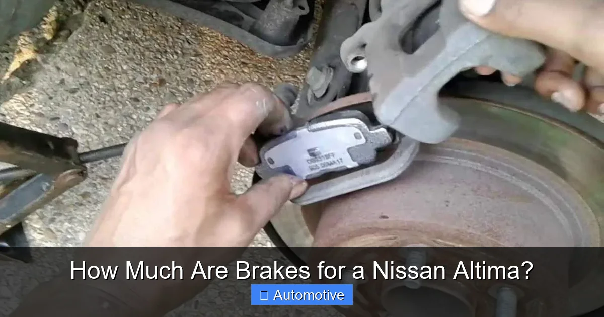 How Much Are Brakes for a Nissan Altima?