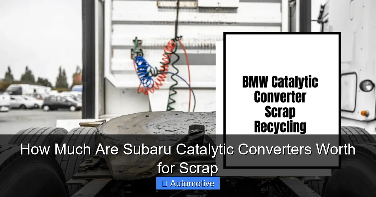 How Much Are Subaru Catalytic Converters Worth for Scrap