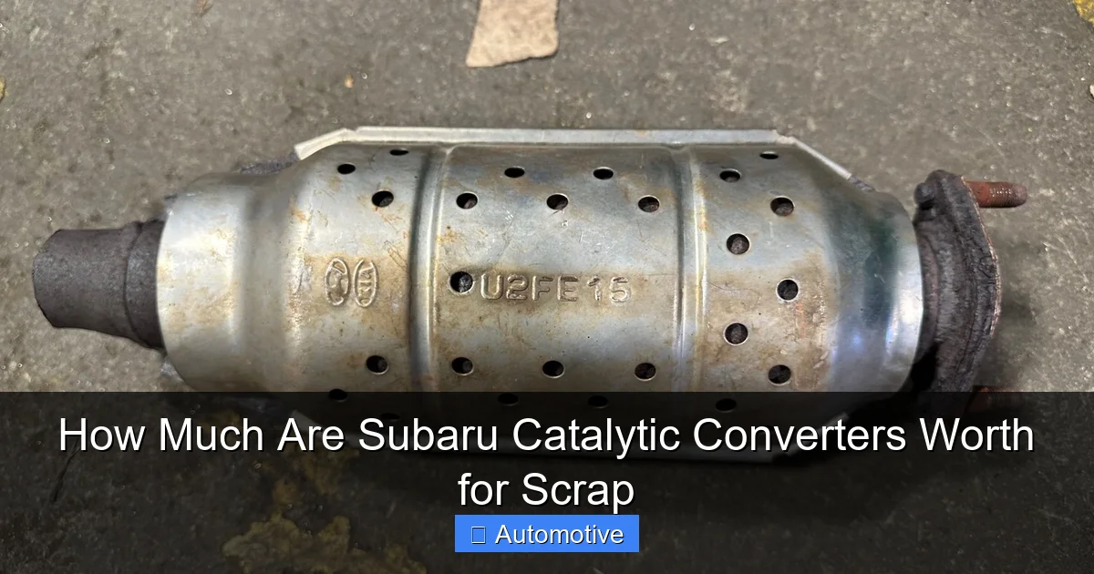 How Much Are Subaru Catalytic Converters Worth for Scrap