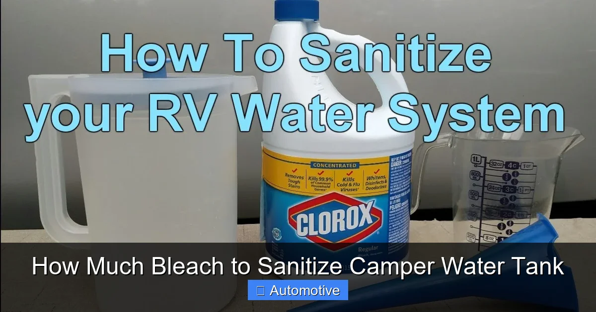 How Much Bleach to Sanitize Camper Water Tank