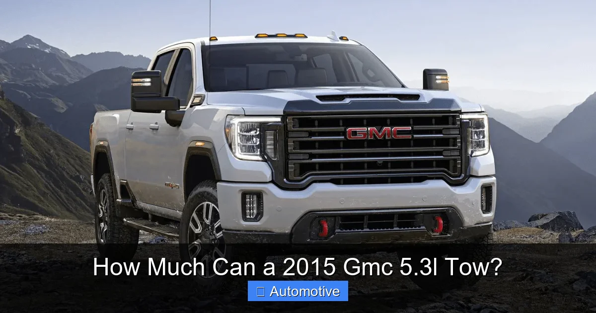 How Much Can a 2015 Gmc 5.3l Tow?