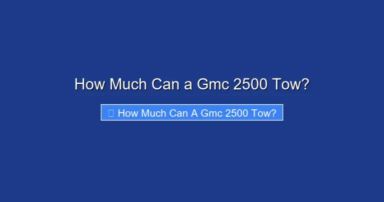 How Much Can a Gmc 2500 Tow?