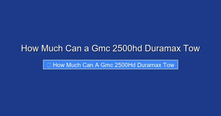 How Much Can a Gmc 2500hd Duramax Tow