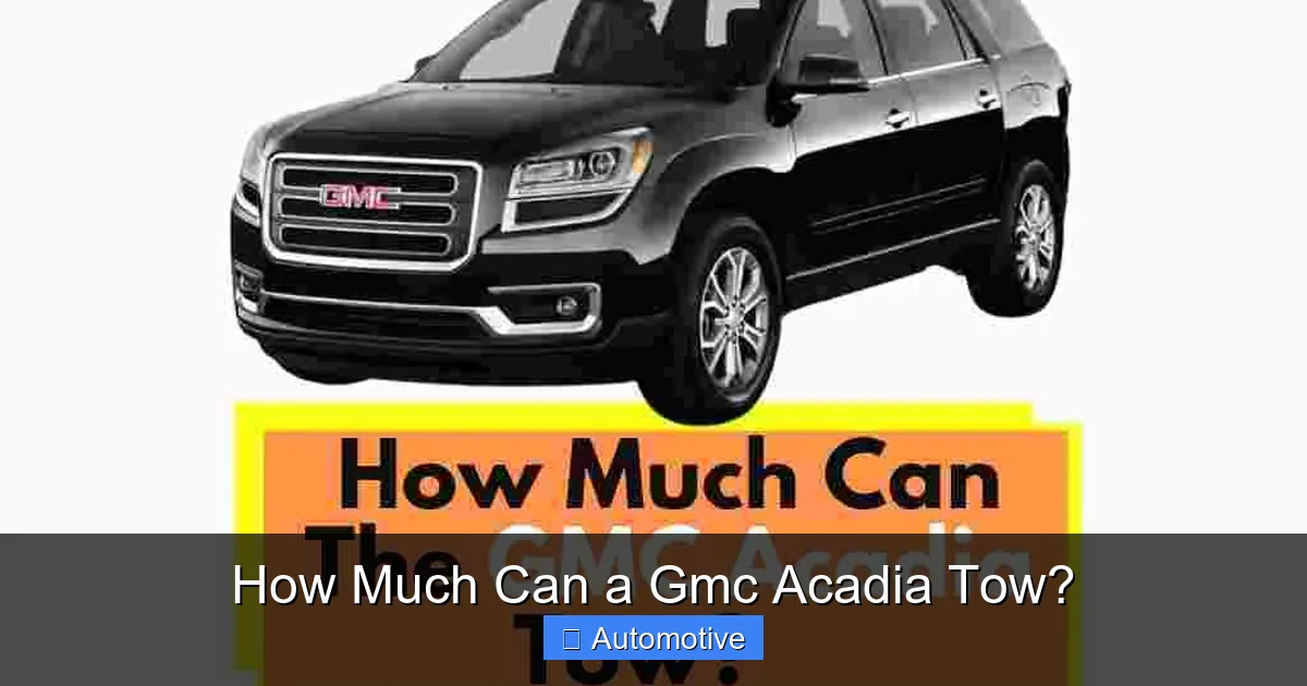 How Much Can a Gmc Acadia Tow?