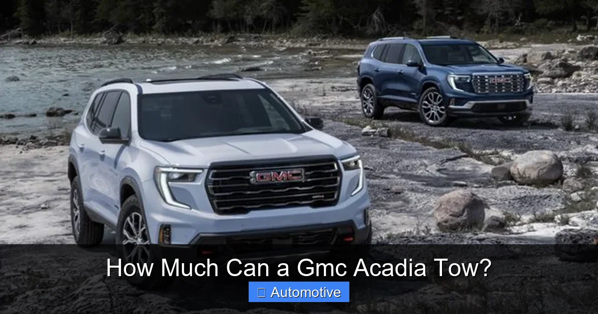How Much Can a Gmc Acadia Tow?