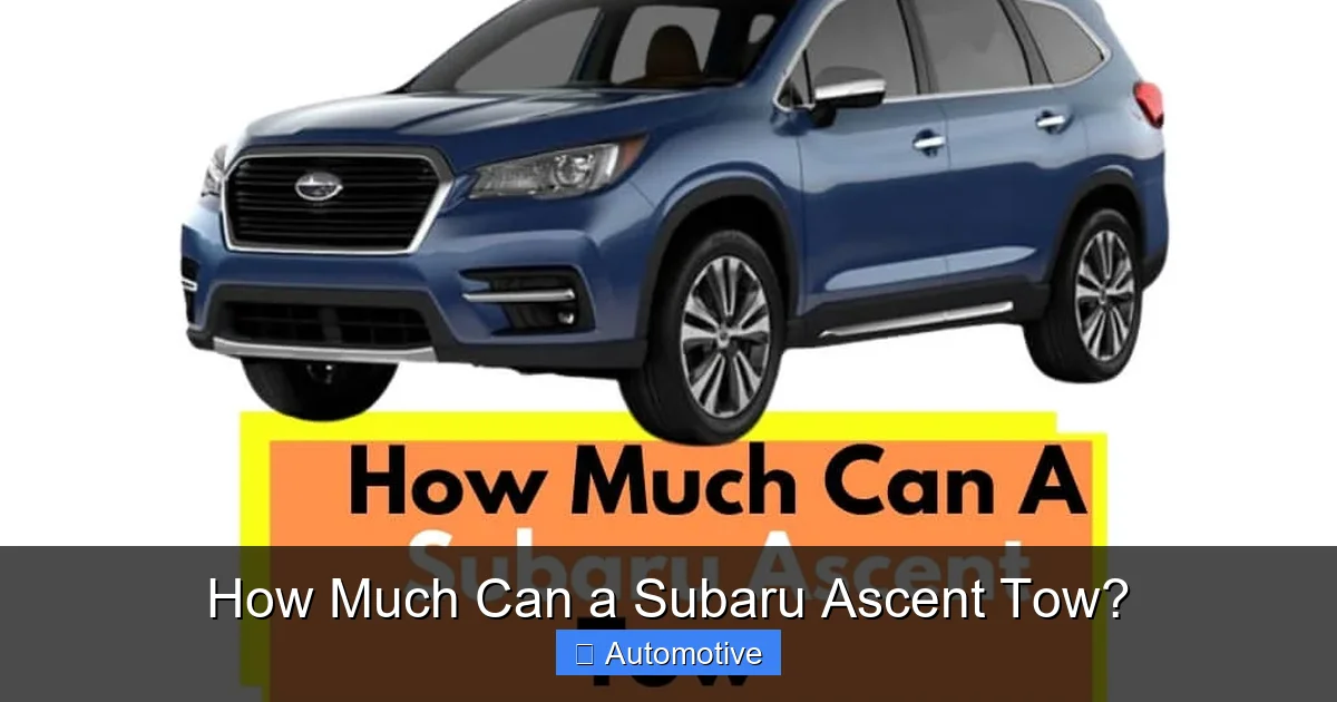 How Much Can a Subaru Ascent Tow?
